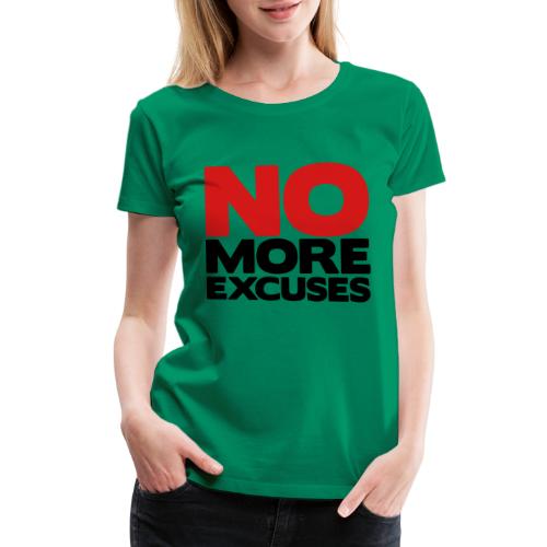 No More Excuses - Women's Premium T-Shirt