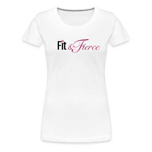 Fit Fierce - Women's Premium T-Shirt