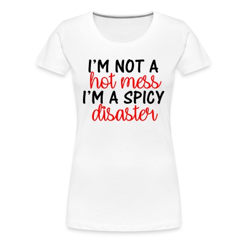 Spicy Disaster - Women's Premium T-Shirt