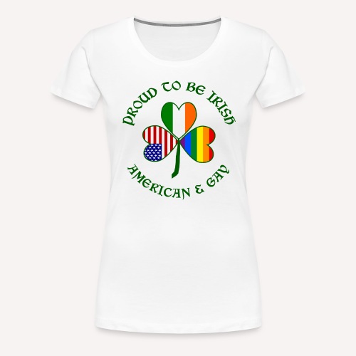 Proud Irish American & Gay Dark Green Shamrock - Women's Premium T-Shirt
