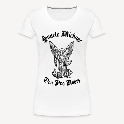 SANCTE MICHAEL ORA PRO NOBIS - Women's Premium T-Shirt