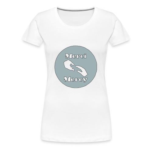 Merci sounds like mercy - Women's Premium T-Shirt