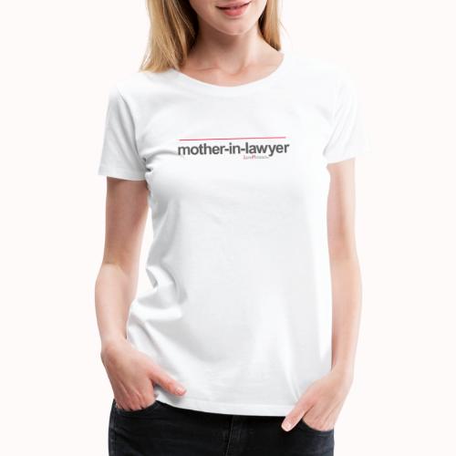 mother-in-lawyer - Women's Premium T-Shirt