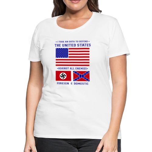 Oath To Defend The USA - Women's Premium T-Shirt
