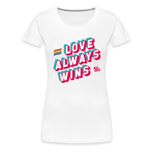 Love Always Wins - Women's Premium T-Shirt