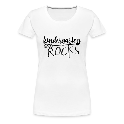 Kindergarten Rocks Teacher T-Shirts - Women's Premium T-Shirt