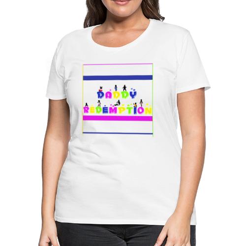 DADDY REDEMPTION T SHIRT TEMPLATE - Women's Premium T-Shirt