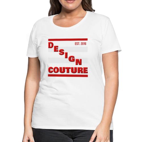 DESIGN COUTURE EST 2016 RED - Women's Premium T-Shirt