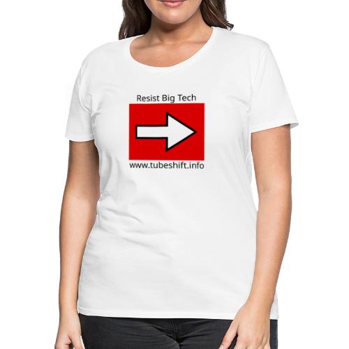 Resist With TubeShift - Women's Premium T-Shirt