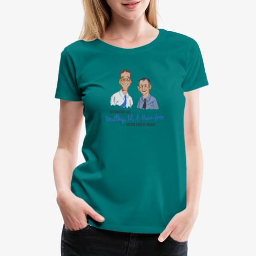 Healthy Fit and Pain-Free - Women's Premium T-Shirt