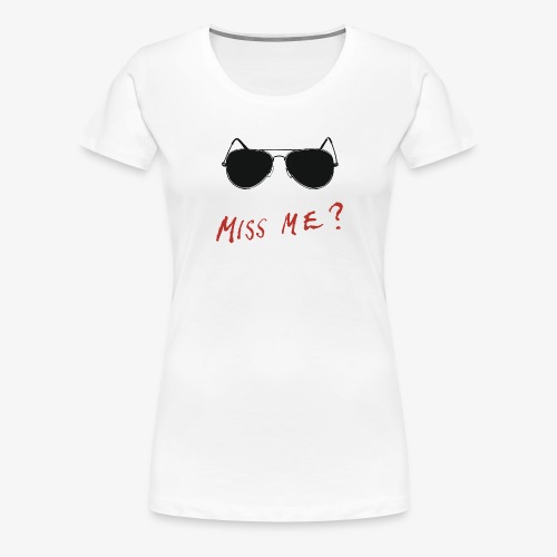 Miss Me? ń2 - Women's Premium T-Shirt