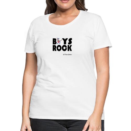 BOYS ROCK BLACK - Women's Premium T-Shirt