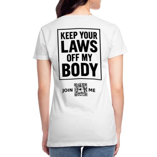 Laws Off (black, back-facing) - Women's Premium T-Shirt