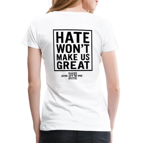 Hate (black, back-facing) - Women's Premium T-Shirt