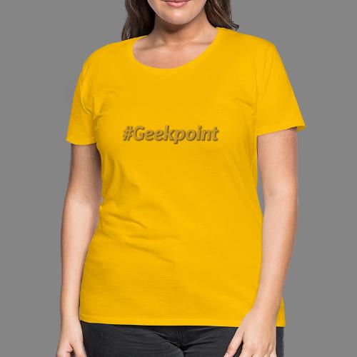 #Geekpoint - Women's Premium T-Shirt