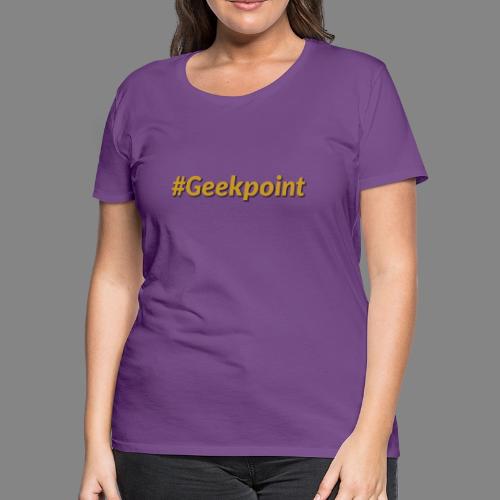 #Geekpoint - Women's Premium T-Shirt