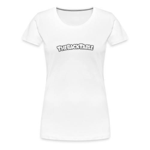 TheBackTableBannerShirt1 png - Women's Premium T-Shirt