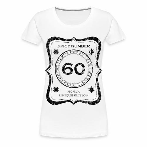 Cool Spicy Number 60 - 1960 MCMLX - Unique Edition - Women's Premium T-Shirt