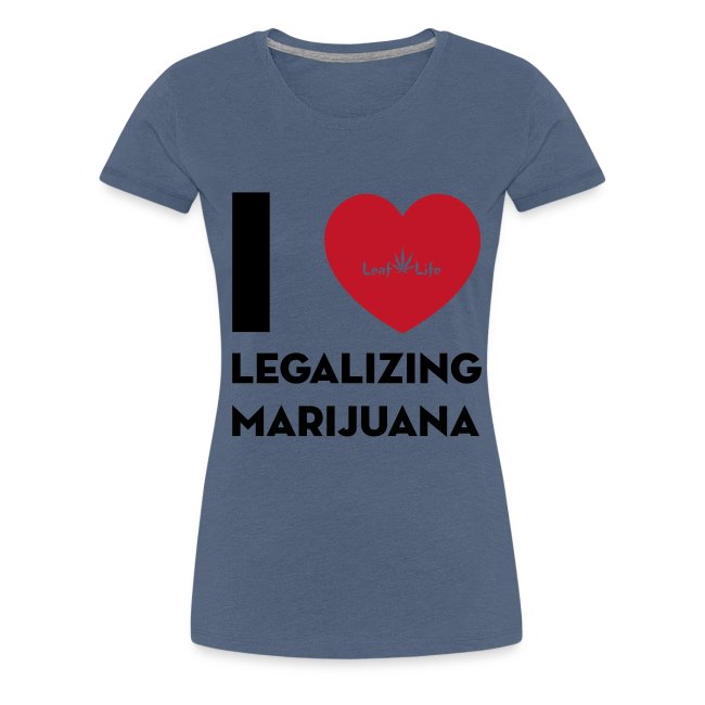 I Heart Legalizing Marijuana