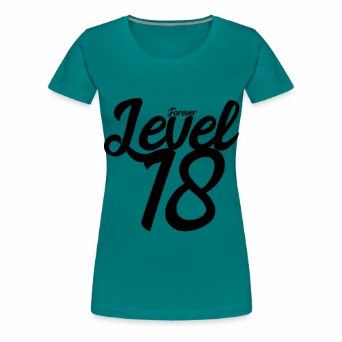 Forever Level 18 Gamer Birthday Gift Ideas - Women's Premium T-Shirt