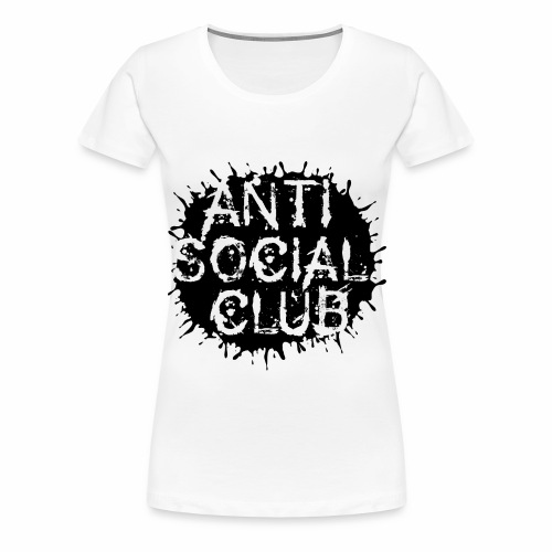 Anti Social Club - gift idea for misanthropes - Women's Premium T-Shirt