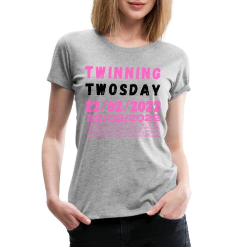 Twinning Twosday Tuesday February 22nd 2022 Funny - Women's Premium T-Shirt