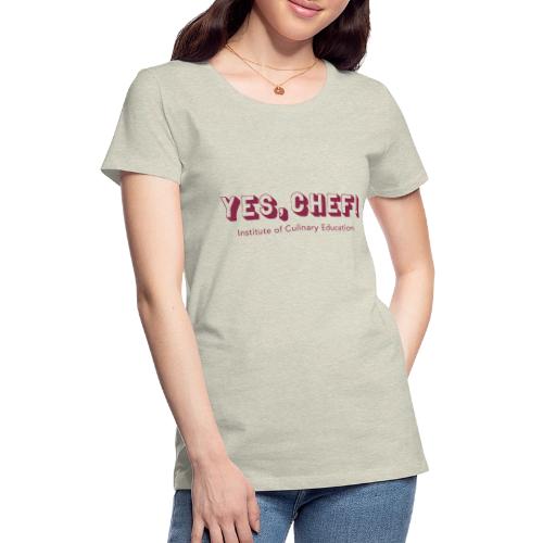 Yes, Chef! - Women's Premium T-Shirt