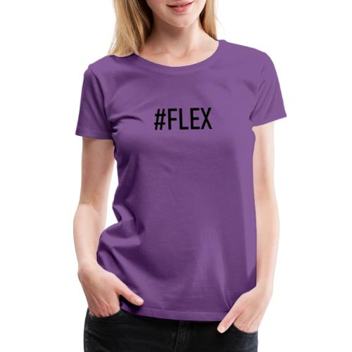 #FLEX - Women's Premium T-Shirt