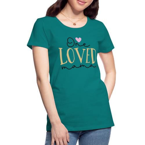 One Loved Mom | Mom And Son T-Shirt - Women's Premium T-Shirt