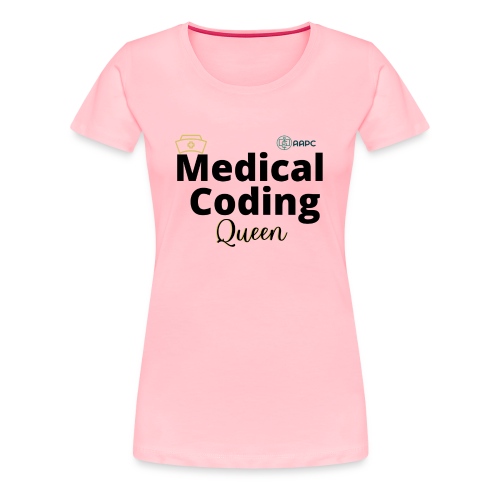 AAPC Medical Coding Queen Apparel - Women's Premium T-Shirt