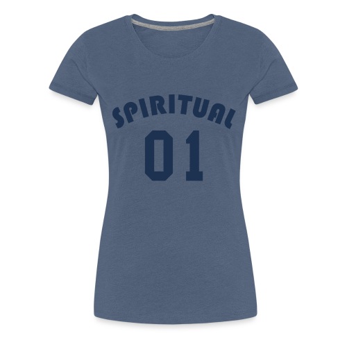Spiritual One - Women's Premium T-Shirt