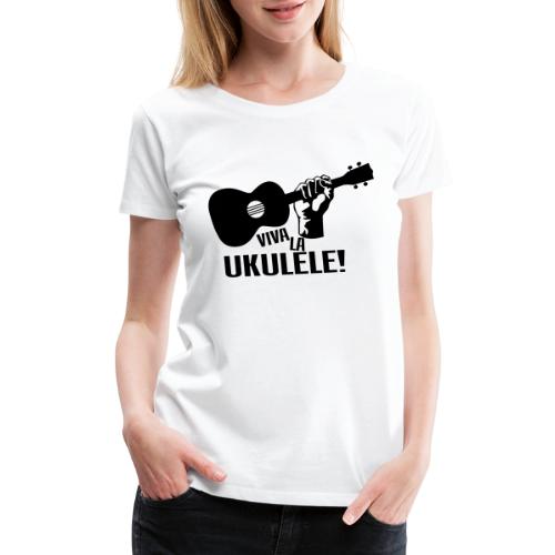Viva La Ukulele! (black) - Women's Premium T-Shirt