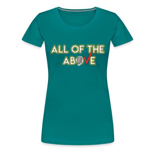 All of the Above Logo - Women's Premium T-Shirt
