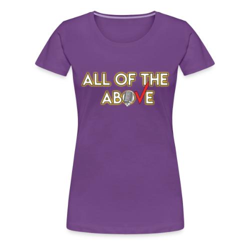 All of the Above Logo - Women's Premium T-Shirt