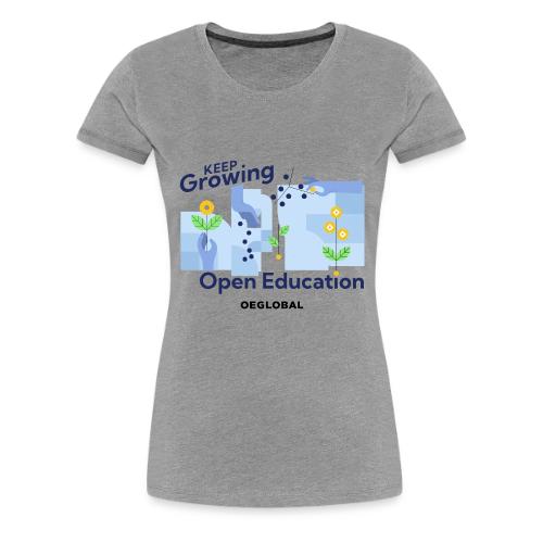 Keep Growing Open Education - Women's Premium T-Shirt