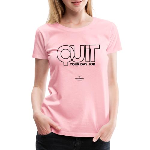 Quit in black - Women's Premium T-Shirt