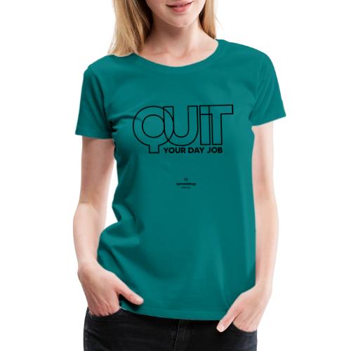 Quit in black - Women's Premium T-Shirt