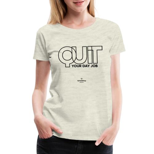 Quit in black - Women's Premium T-Shirt
