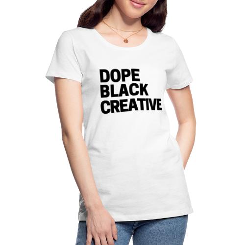 Culture Collection: Dope Creative - Women's Premium T-Shirt