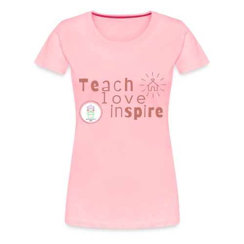 Teach Love Inspire Homeschool - Women's Premium T-Shirt