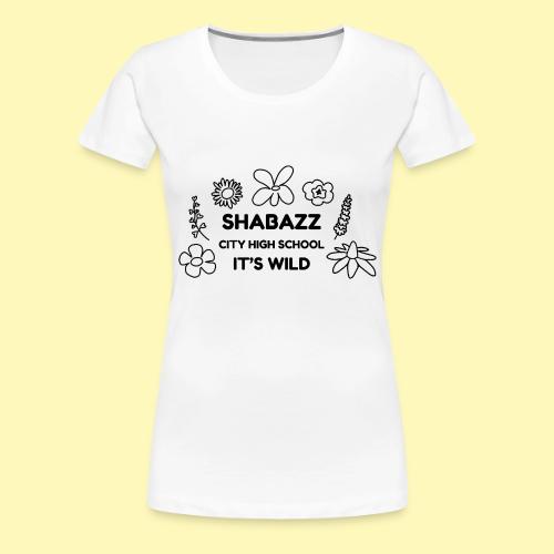 Shabazz City High School Its Wild - Women's Premium T-Shirt