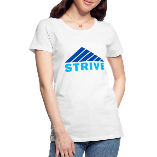 STRIVE - Women's Premium T-Shirt
