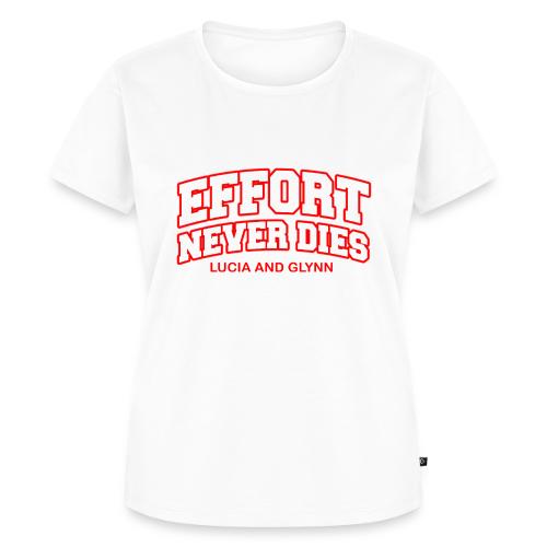 Effort Never Dies - Women's Premium T-Shirt