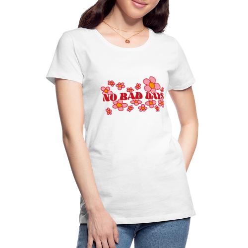 NoBadDays 2 - Women's Premium T-Shirt