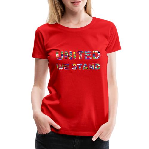 UNITED WE STAND - Women's Premium T-Shirt