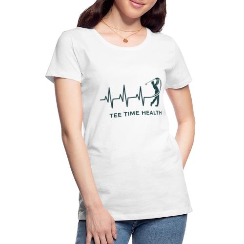 Tee Time Health - Medical Golf Gift Tee - Women's Premium T-Shirt