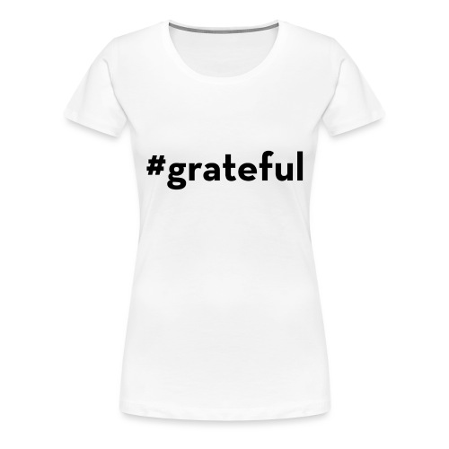 MMI tShirt #grateful - Women's Premium T-Shirt