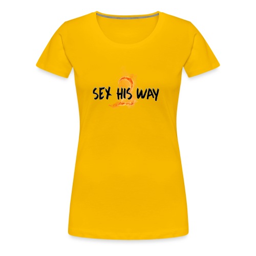 SEX HIS WAY 2 - Women's Premium T-Shirt