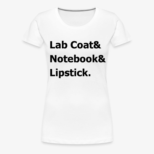 lab coat notebook lipstick - Women's Premium T-Shirt