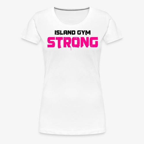 Island Gym Strong Pink white IG - Women's Premium T-Shirt